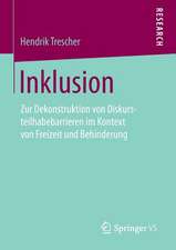 Inklusion: Zur Dekonstruktion von Diskursteilhabebarrieren im Kontext von Freizeit und Behinderung