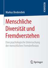 Menschliche Diversität und Fremdverstehen: Eine psychologische Untersuchung der menschlichen Fremdreflexion