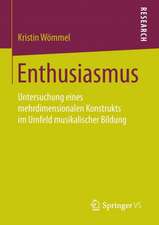 Enthusiasmus: Untersuchung eines mehrdimensionalen Konstrukts im Umfeld musikalischer Bildung