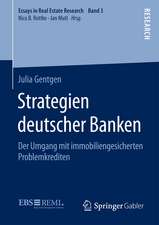 Strategien deutscher Banken: Der Umgang mit immobiliengesicherten Problemkrediten