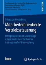 Mitarbeiterorientierte Vertriebssteuerung: Erfolgsfaktoren und Gestaltungsmöglichkeiten auf Basis einer internationalen Untersuchung