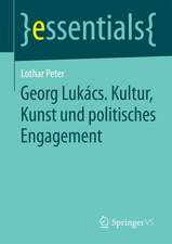 Georg Lukács. Kultur, Kunst und politisches Engagement