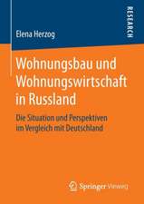 Wohnungsbau und Wohnungswirtschaft in Russland: Die Situation und Perspektiven im Vergleich mit Deutschland