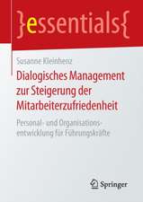 Dialogisches Management zur Steigerung der Mitarbeiterzufriedenheit: Personal- und Organisationsentwicklung für Führungskräfte