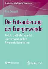 Die Entzauberung der Energiewende: Politik- und Diskurswandel unter schwarz-gelben Argumentationsmustern