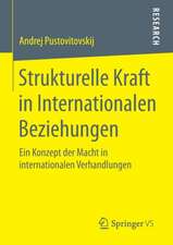 Strukturelle Kraft in Internationalen Beziehungen: Ein Konzept der Macht in internationalen Verhandlungen