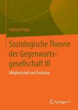 Soziologische Theorie der Gegenwartsgesellschaft III: Mitgliedschaft und Evolution