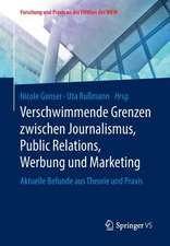 Verschwimmende Grenzen zwischen Journalismus, Public Relations, Werbung und Marketing