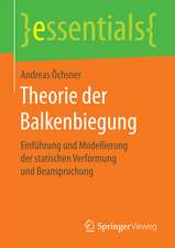 Theorie der Balkenbiegung: Einführung und Modellierung der statischen Verformung und Beanspruchung