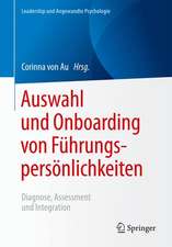 Auswahl und Onboarding von Führungspersönlichkeiten: Diagnose, Assessment und Integration