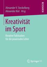 Kreativität im Sport: Kreative Fallstudien für die praxisnahe Lehre