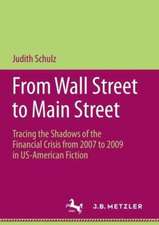 From Wall Street to Main Street: Tracing the Shadows of the Financial Crisis from 2007 to 2009 in US-American Fiction