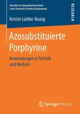 Azosubstituierte Porphyrine: Anwendungen in Technik und Medizin