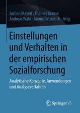 Einstellungen und Verhalten in der empirischen Sozialforschung: Analytische Konzepte, Anwendungen und Analyseverfahren