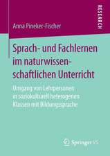 Sprach- und Fachlernen im naturwissenschaftlichen Unterricht: Umgang von Lehrpersonen in soziokulturell heterogenen Klassen mit Bildungssprache