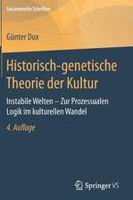 Historisch-genetische Theorie der Kultur: Instabile Welten – Zur Prozessualen Logik im kulturellen Wandel