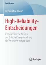 High-Reliability-Entscheidungen: Evidenzbasierte Ansätze zur Entscheidungsforschung für Verantwortungsträger