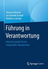 Führung in Verantwortung: Ethische Aspekte für ein zeitgemäßes Management