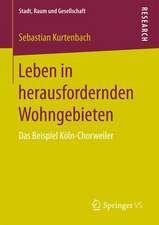 Leben in herausfordernden Wohngebieten: Das Beispiel Köln-Chorweiler