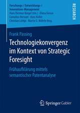 Technologiekonvergenz im Kontext von Strategic Foresight: Frühaufklärung mittels semantischer Patentanalyse