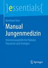 Manual Jungenmedizin: Orientierungshilfe für Pädiater, Hausärzte und Urologen