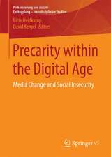 Precarity within the Digital Age: Media Change and Social Insecurity