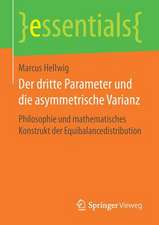 Der dritte Parameter und die asymmetrische Varianz: Philosophie und mathematisches Konstrukt der Equibalancedistribution