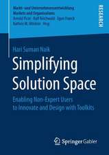 Simplifying Solution Space : Enabling Non-Expert Users to Innovate and Design with Toolkits 