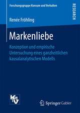 Markenliebe: Konzeption und empirische Untersuchung eines ganzheitlichen kausalanalytischen Modells