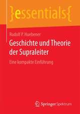 Geschichte und Theorie der Supraleiter: Eine kompakte Einführung