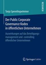 Der Public Corporate Governance Kodex in öffentlichen Unternehmen: Auswirkungen auf das Beteiligungsmanagement und -controlling öffentlicher Unternehmen