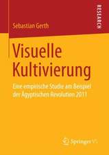 Visuelle Kultivierung: Eine empirische Studie am Beispiel der Ägyptischen Revolution 2011