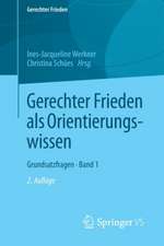 Gerechter Frieden als Orientierungswissen: Grundsatzfragen • Band 1