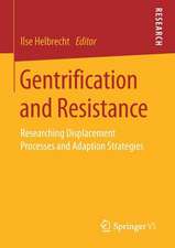 Gentrification and Resistance: Researching Displacement Processes and Adaption Strategies