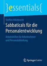 Sabbaticals für die Personalentwicklung: Arbeitshilfen für Arbeitnehmer und Personalabteilung