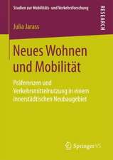 Neues Wohnen und Mobilität: Präferenzen und Verkehrsmittelnutzung in einem innerstädtischen Neubaugebiet