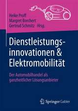 Dienstleistungsinnovationen und Elektromobilität: Der Automobilhandel als ganzheitlicher Lösungsanbieter