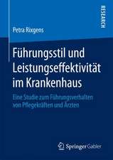 Führungsstil und Leistungseffektivität im Krankenhaus: Eine Studie zum Führungsverhalten von Pflegekräften und Ärzten