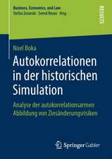 Autokorrelationen in der historischen Simulation: Analyse der autokorrelationsarmen Abbildung von Zinsänderungsrisiken