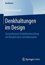 Denkhaltungen im Design: Systembasierte Produktentwicklung am Beispiel eines Schuhkonzeptes