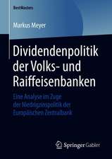 Dividendenpolitik der Volks- und Raiffeisenbanken: Eine Analyse im Zuge der Niedrigzinspolitik der Europäischen Zentralbank