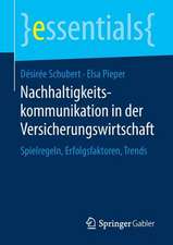 Nachhaltigkeitskommunikation in der Versicherungswirtschaft: Spielregeln, Erfolgsfaktoren, Trends