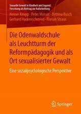 Die Odenwaldschule als Leuchtturm der Reformpädagogik und als Ort sexualisierter Gewalt: Eine sozialpsychologische Perspektive