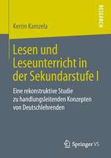 Lesen und Leseunterricht in der Sekundarstufe I: Eine rekonstruktive Studie zu handlungsleitenden Konzepten von Deutschlehrenden