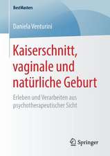 Kaiserschnitt, vaginale und natürliche Geburt: Erleben und Verarbeiten aus psychotherapeutischer Sicht