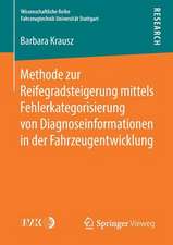 Methode zur Reifegradsteigerung mittels Fehlerkategorisierung von Diagnoseinformationen in der Fahrzeugentwicklung