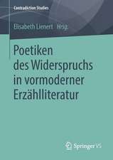 Poetiken des Widerspruchs in vormoderner Erzählliteratur