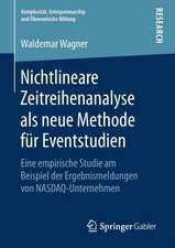 Nichtlineare Zeitreihenanalyse als neue Methode für Eventstudien: Eine empirische Studie am Beispiel der Ergebnismeldungen von NASDAQ-Unternehmen