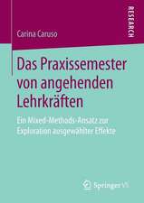 Das Praxissemester von angehenden Lehrkräften: Ein Mixed-Methods-Ansatz zur Exploration ausgewählter Effekte