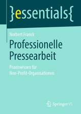 Professionelle Pressearbeit: Praxiswissen für Non-Profit-Organisationen